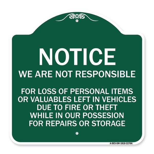 Signmission We Are Not Responsible for Loss of Personal Items or Valuables Left in Vehicles Due, GW-1818-22706 A-DES-GW-1818-22706 - main